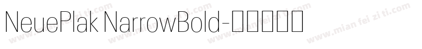 NeuePlak NarrowBold字体转换